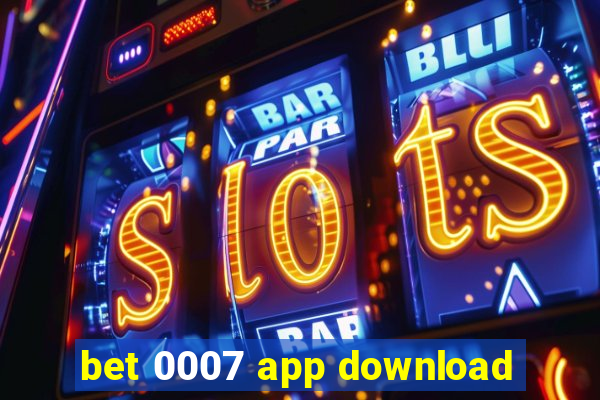 bet 0007 app download